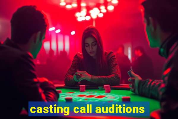 casting call auditions